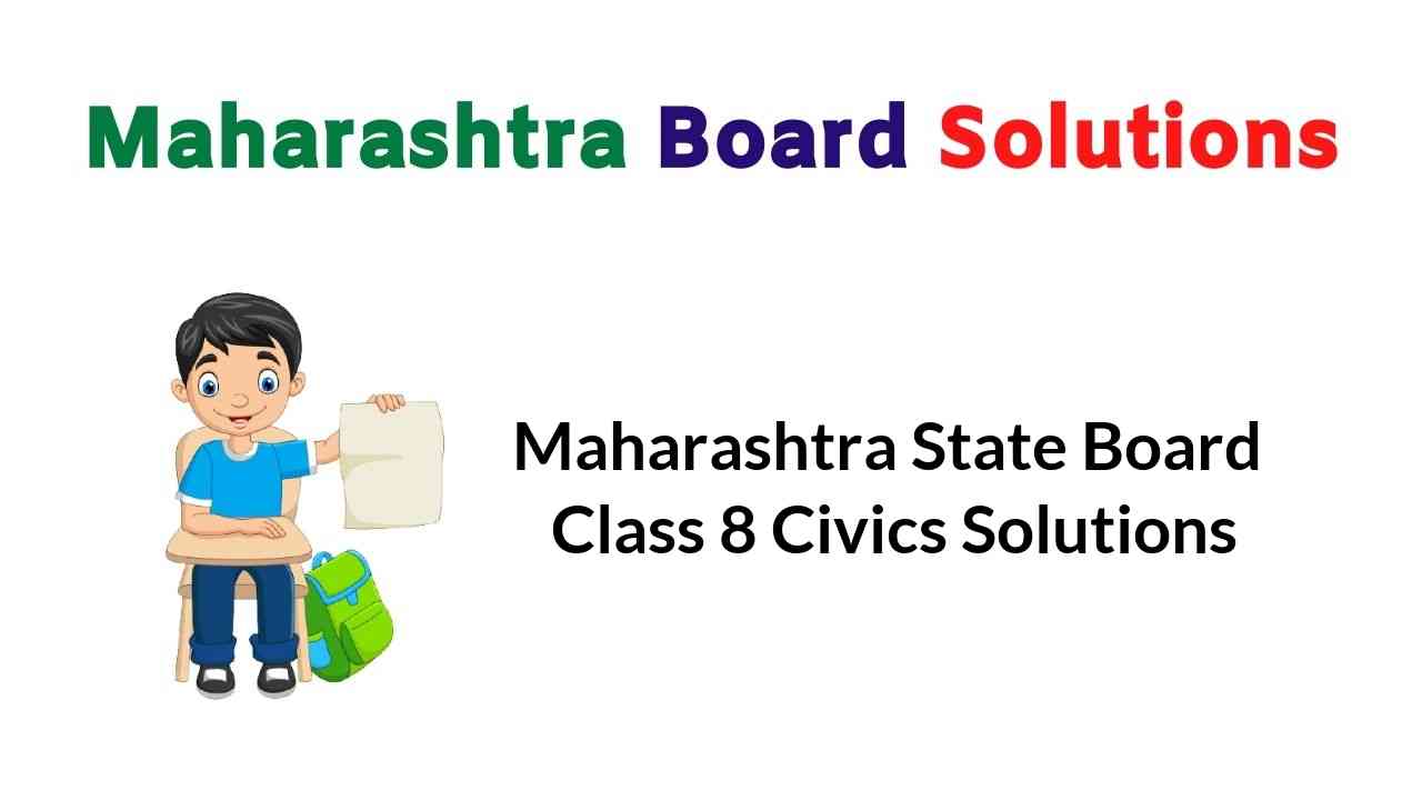 Maharashtra State Board Class 8 Civics Solutions