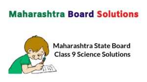 Balbharati Solutions for Class 9 Science Solutions Digest Answers